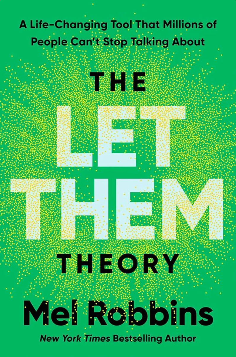 The Let Them Theory: A Life Changing Tool That Millions of People Can’t Stop Talking About